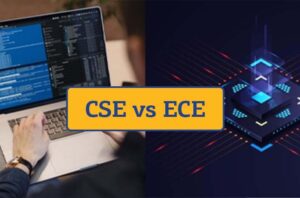 CSE vs ECE - Which one should you choose?
